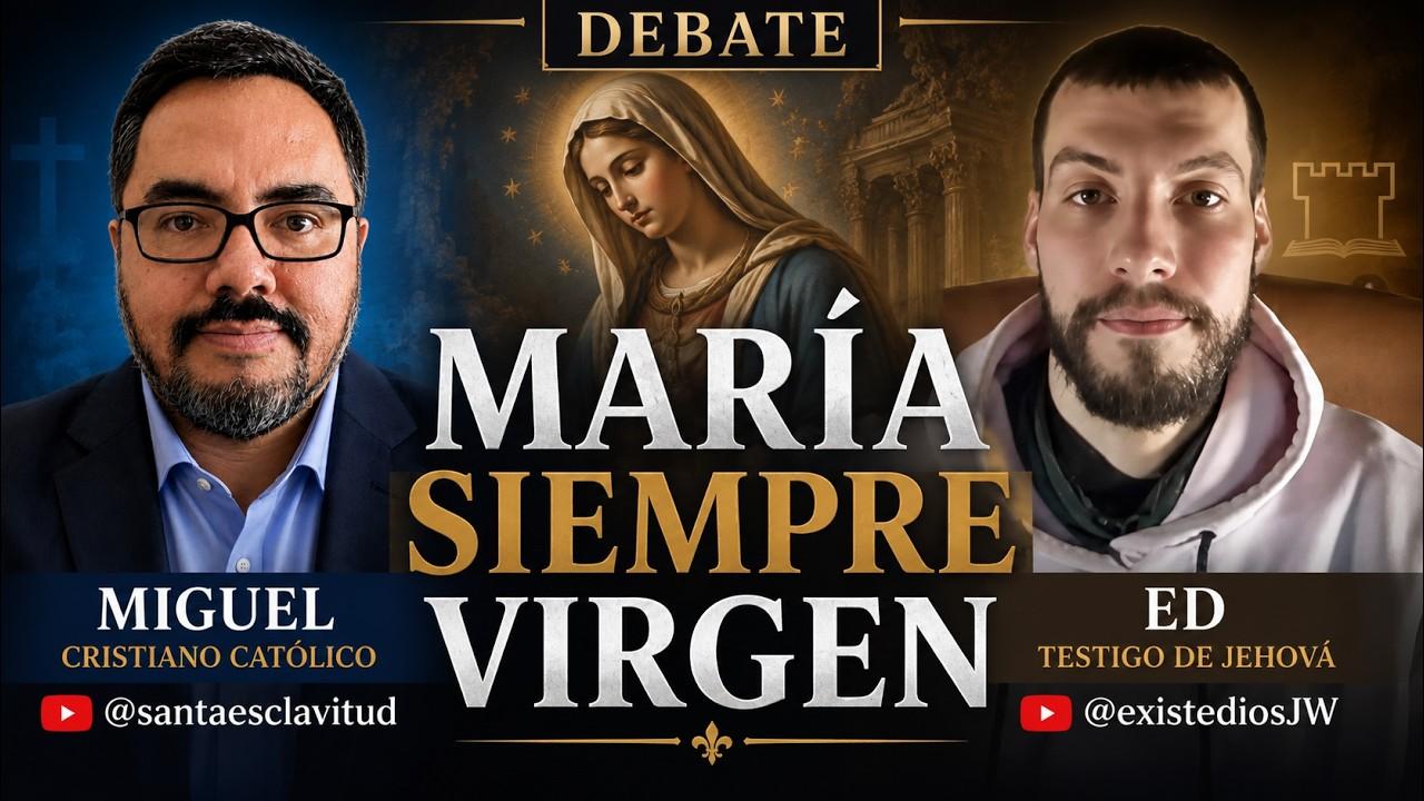 Miniatura del video: DEBATE: ¿MARÍA SIEMPRE VIRGEN? | Católico vs Testigo de Jehová