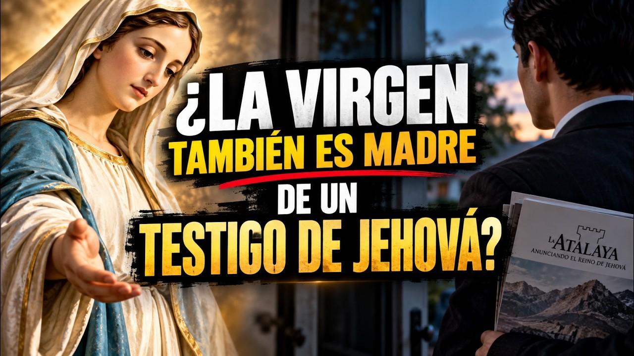 Miniatura del video: ¿LA VIRGEN TAMBIÉN ES MADRE DE UN TESTIGO DE JEHOVÁ? | Biblia y Magisterio