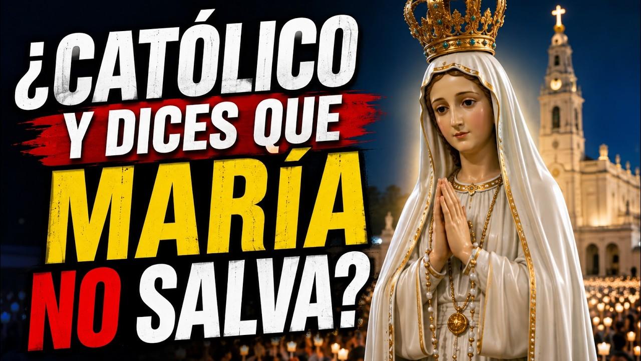 Miniatura del video: ¿CATÓLICO Y DICES QUE MARÍA NO SALVA? | Fátima, Biblia y Magisterio