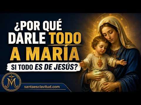 Miniatura del video: ¿POR QUÉ DARLE TODO A MARÍA SI TODO ES DE JESÚS? | Consagración según Montfort