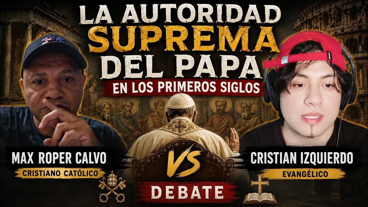 Miniatura del video: ¿TENÍA EL PAPA AUTORIDAD SUPREMA EN LOS PRIMEROS SIGLOS? | Debate Cristiano Católico vs Evangélico
