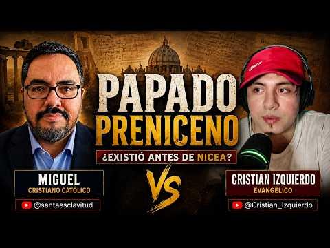 Miniatura del video: DEBATE: ¿EXISTÍA EL PAPADO ANTES DE NICEA?🔥Cristiano Católico vs Evangélico